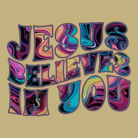Jesus Believes In You T-Shirt