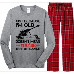 Just Because IM Old DoesnT Mean YouRe Out Of Range Long Sleeve Pajama Set