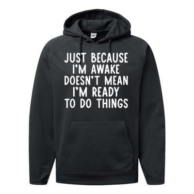 Just Because IM Awake Funny Saying Women Teens Performance Fleece Hoodie