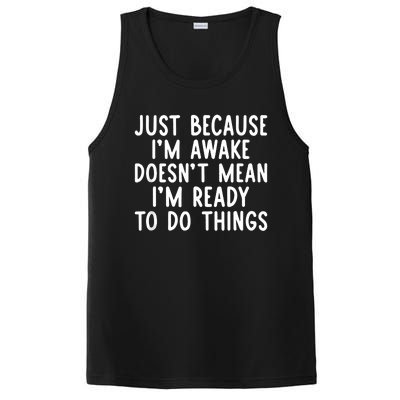 Just Because IM Awake Funny Saying Women Teens PosiCharge Competitor Tank