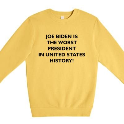 Joe Biden is the Worst President In United States History Premium Crewneck Sweatshirt