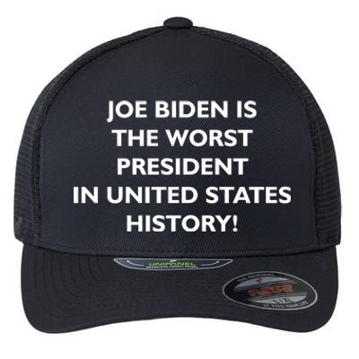 Joe Biden is the Worst President In United States History Flexfit Unipanel Trucker Cap