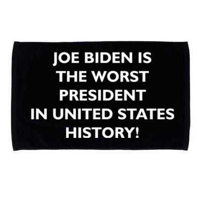 Joe Biden is the Worst President In United States History Microfiber Hand Towel