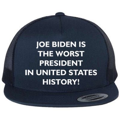 Joe Biden is the Worst President In United States History Flat Bill Trucker Hat