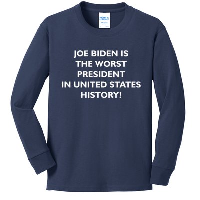 Joe Biden is the Worst President In United States History Kids Long Sleeve Shirt