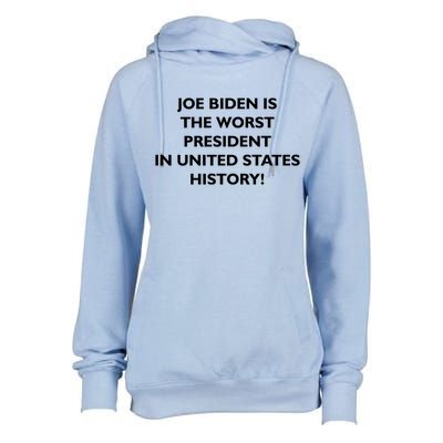 Joe Biden is the Worst President In United States History Womens Funnel Neck Pullover Hood