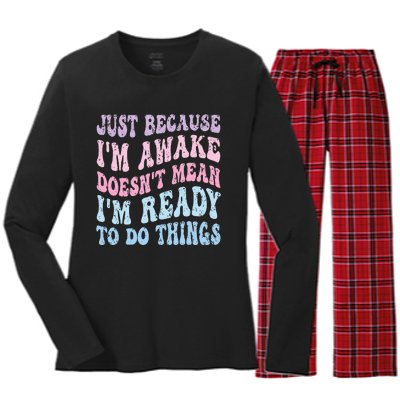 Just Because I'm Awake Funny Groovy Just Because Women's Long Sleeve Flannel Pajama Set 