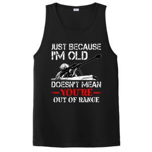 Just Because IM Old DoesnT Mean YouRe Out Of Range Army PosiCharge Competitor Tank