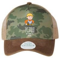 Just Because I'm A Builder It Don't Mean My Name Is Bob Legacy Tie Dye Trucker Hat