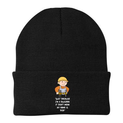 Just Because I'm A Builder It Don't Mean My Name Is Bob Beanie
