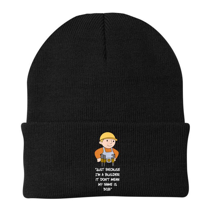 Just Because I'm A Builder It Don't Mean My Name Is Bob Beanie