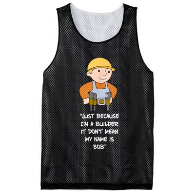 Just Because I'm A Builder It Don't Mean My Name Is Bob Mesh Reversible Basketball Jersey Tank