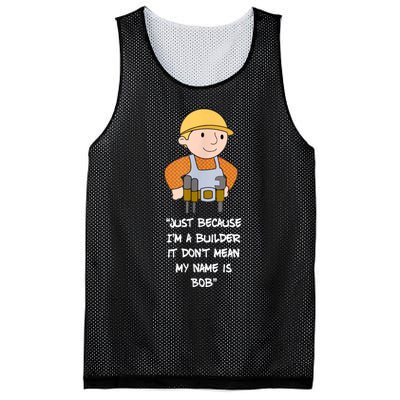 Just Because I'm A Builder It Don't Mean My Name Is Bob Mesh Reversible Basketball Jersey Tank