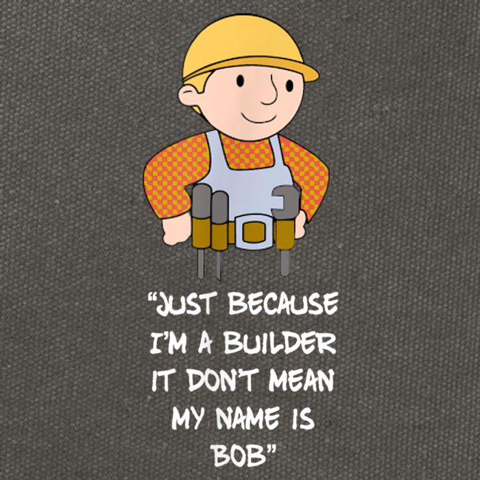 Just Because I'm A Builder It Don't Mean My Name Is Bob Cotton Canvas Backpack