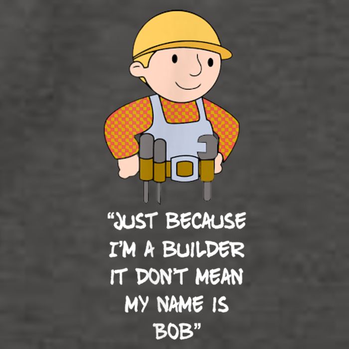 Just Because I'm A Builder It Don't Mean My Name Is Bob Vector Backpack