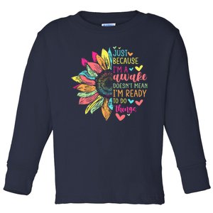 Just Because IM Awake Funny For Tweens & Teens Retro Groovy Toddler Long Sleeve Shirt