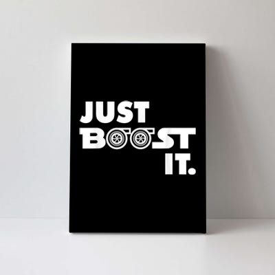 Just Boost It. Turbo And Turbocharger Engine And Race Car Canvas