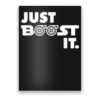 Just Boost It. Turbo And Turbocharger Engine And Race Car Poster