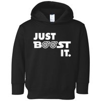 Just Boost It. Turbo And Turbocharger Engine And Race Car Toddler Hoodie