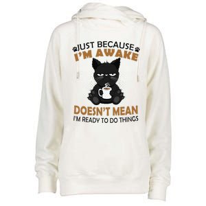 Just Because Im Awake Funny Black Coffee Cat Lover Womens Funnel Neck Pullover Hood