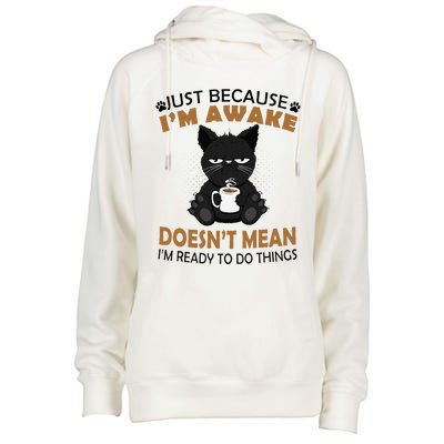 Just Because Im Awake Funny Black Coffee Cat Lover Womens Funnel Neck Pullover Hood