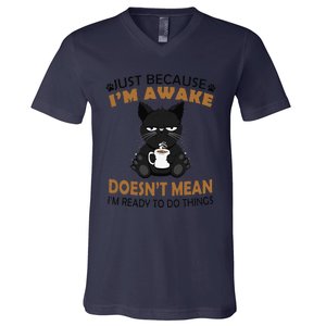 Just Because Im Awake Funny Black Coffee Cat Lover V-Neck T-Shirt