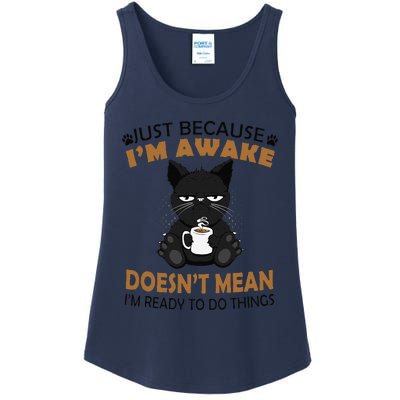 Just Because Im Awake Funny Black Coffee Cat Lover Ladies Essential Tank