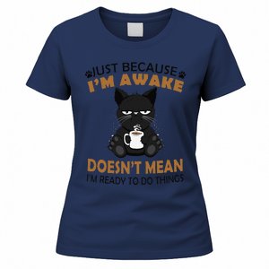 Just Because Im Awake Funny Black Coffee Cat Lover Women's T-Shirt