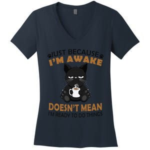 Just Because Im Awake Funny Black Coffee Cat Lover Women's V-Neck T-Shirt