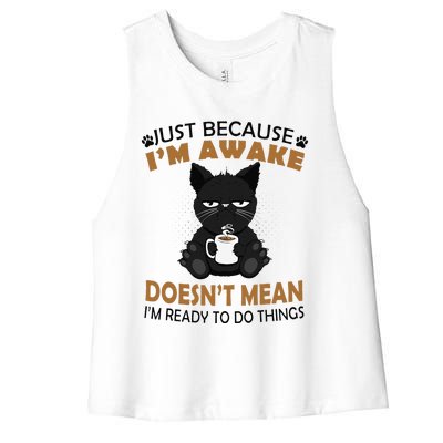 Just Because Im Awake Funny Black Coffee Cat Lover Women's Racerback Cropped Tank