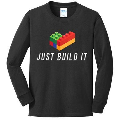 Just Build It Building Toy Blocks Bricks Kids Play Toys S Kids Long Sleeve Shirt