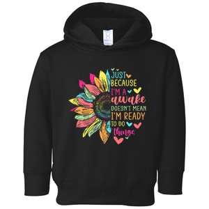 Just Because IM Awake Funny For Tweens & Teens Retro Groovy Toddler Hoodie