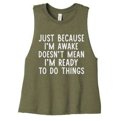 Just Because IM Awake Women's Racerback Cropped Tank