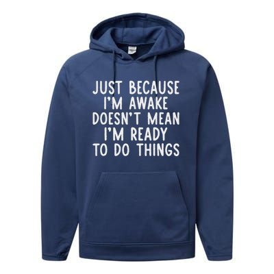 Just Because IM Awake Performance Fleece Hoodie