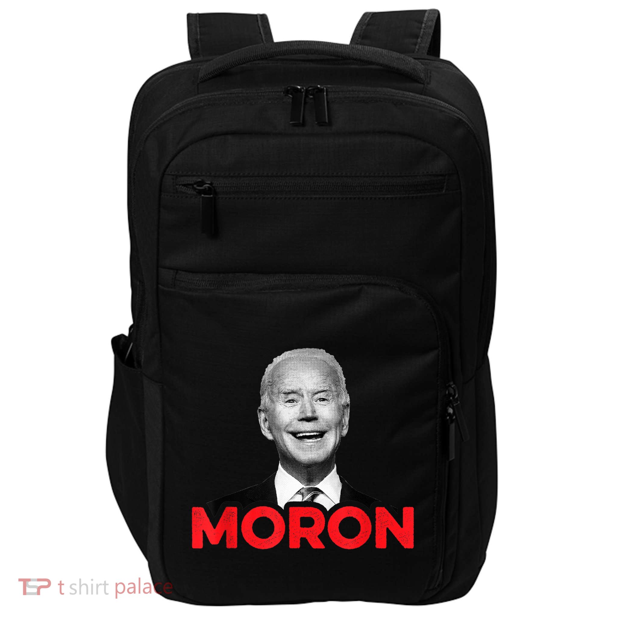 Joe Biden Is An Idiot And A Moron AntiBiden 8676 Pro USA Impact Tech Backpack