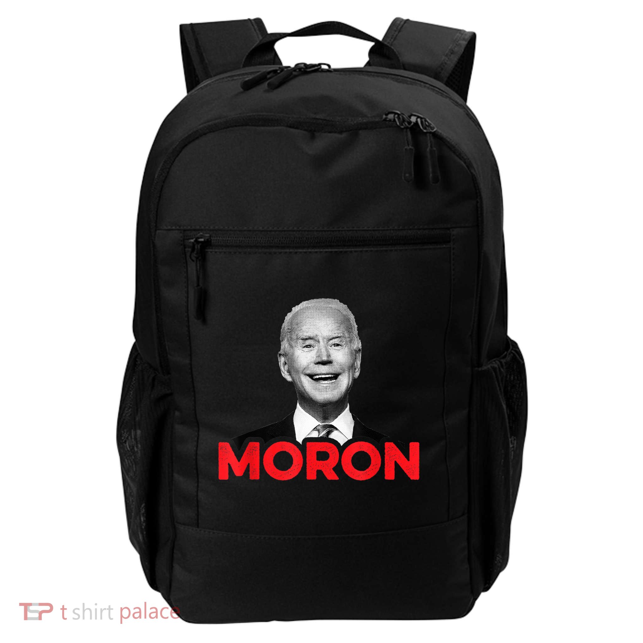 Joe Biden Is An Idiot And A Moron AntiBiden 8676 Pro USA Daily Commute Backpack