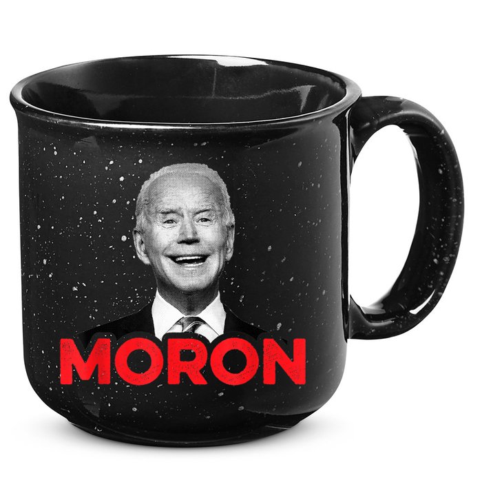 Joe Biden Is An Idiot And A Moron AntiBiden 8676 Pro USA 15oz Campfire Ceramic Mug