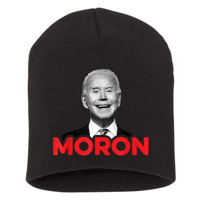 Joe Biden Is An Idiot And A Moron AntiBiden 8676 Pro USA Short Acrylic Beanie