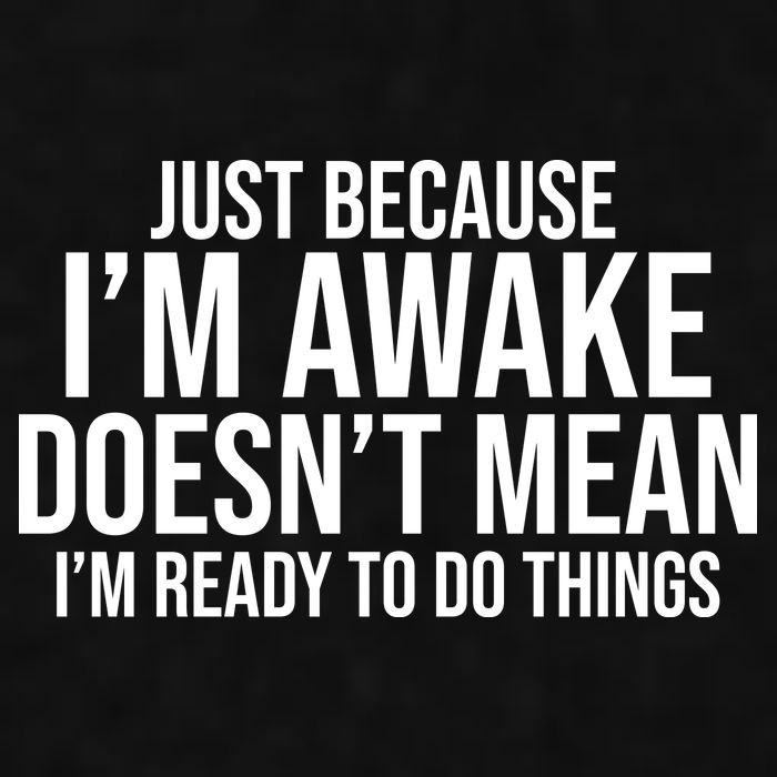 Just Because I'm Awake Doesn't Mean I'm Ready To Do Things Funny Ladies PosiCharge Tri-Blend Wicking Tank