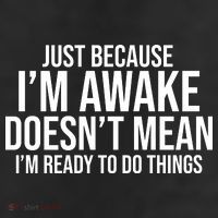 Just Because I'm Awake Doesn't Mean I'm Ready To Do Things Funny Beanie