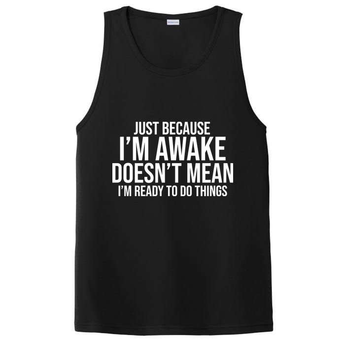 Just Because I'm Awake Doesn't Mean I'm Ready To Do Things Funny PosiCharge Competitor Tank