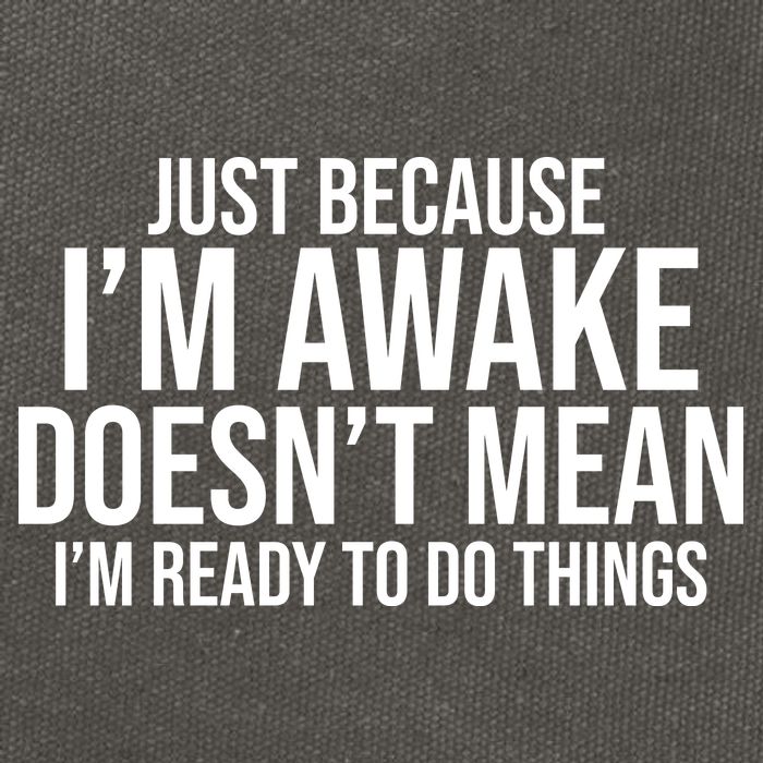 Just Because I'm Awake Doesn't Mean I'm Ready To Do Things Funny Cotton Canvas Backpack