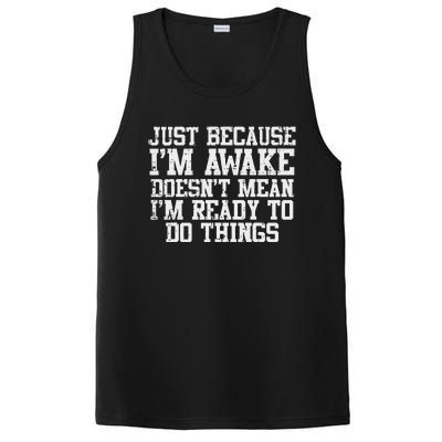 Just Because Im Awake Funny Saying Mom PosiCharge Competitor Tank