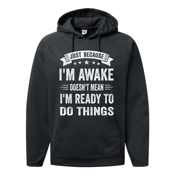 Just Because IM Awake Funny For Tweens And Teens Performance Fleece Hoodie