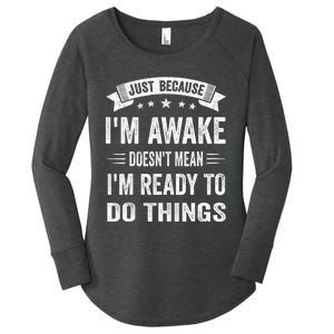 Just Because IM Awake Funny For Tweens And Teens Women's Perfect Tri Tunic Long Sleeve Shirt