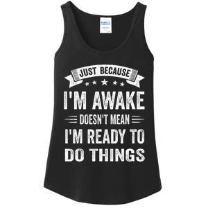 Just Because IM Awake Funny For Tweens And Teens Ladies Essential Tank