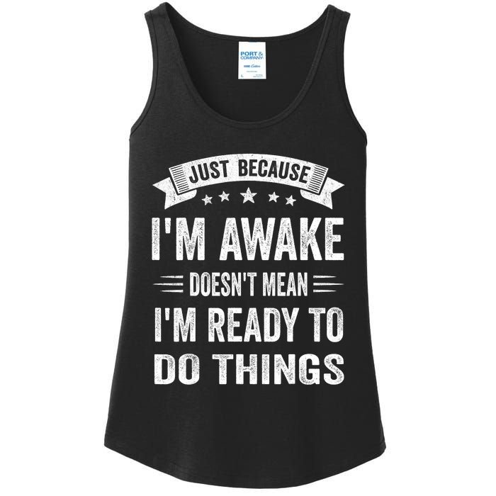 Just Because IM Awake Funny For Tweens And Teens Ladies Essential Tank