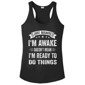 Just Because IM Awake Funny For Tweens And Teens Ladies PosiCharge Competitor Racerback Tank