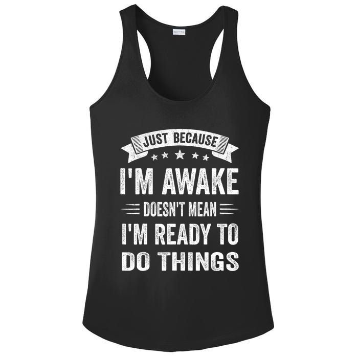 Just Because IM Awake Funny For Tweens And Teens Ladies PosiCharge Competitor Racerback Tank