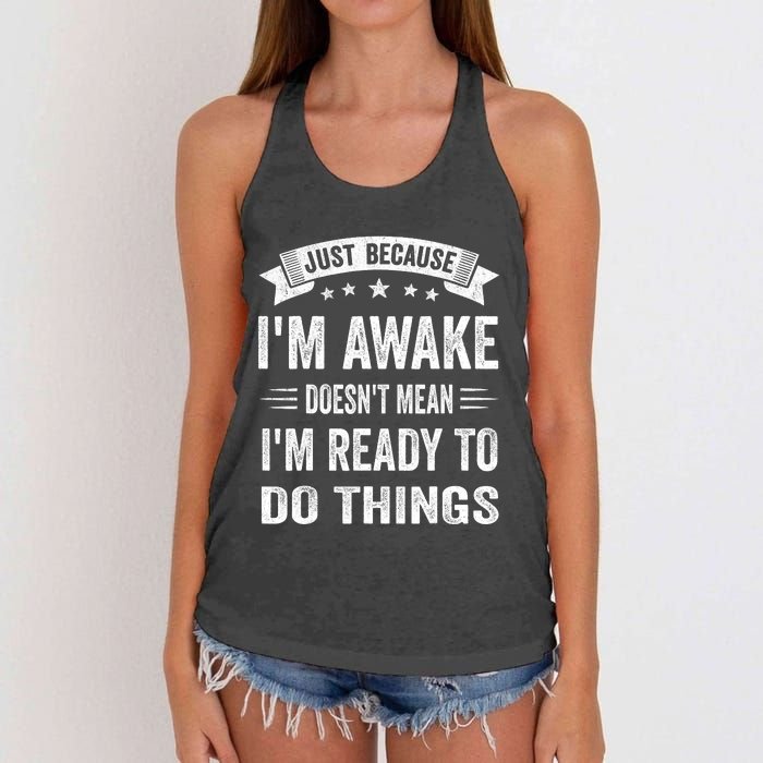 Just Because IM Awake Funny For Tweens And Teens Women's Knotted Racerback Tank